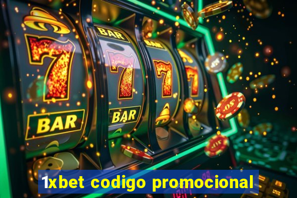 1xbet codigo promocional